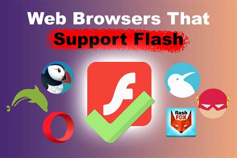 flash browser|browsers that still support flash.